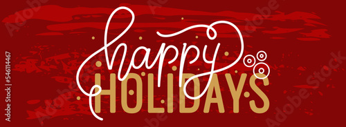 Happy holidays sign lettering, decorated greeting. Handwritten modern inscription. For holiday design, postcard, invitation, banner, poster. Congratulation text, creative style of wish card