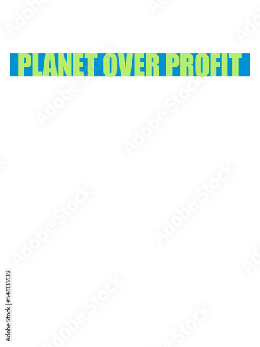 planet over profit Zitat 