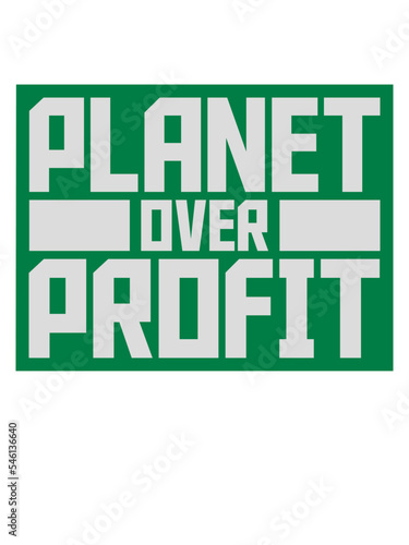planet over profit Zitat 