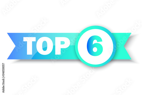 Top 6 rating banner. Circle and ribbon. Sale label. Business concept. Logo template. Vector illustration. stock image.