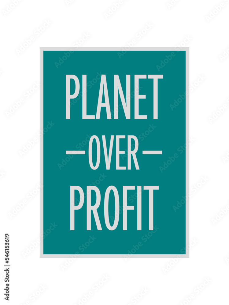 planet over profit Zitat planet over profit Zitat