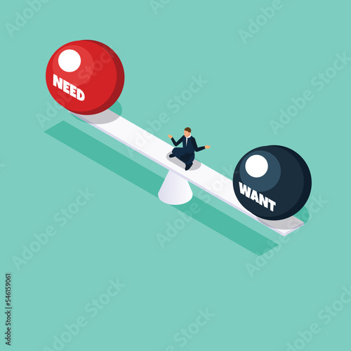 Businessman with want and need balance on the scale isometric 3d vector illustration concept for banner, website, illustration, landing page, flyer, etc.
