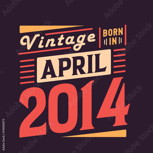 Wallpaper Mural Vintage born in April 2014. Born in April 2014 Retro Vintage Birthday Torontodigital.ca