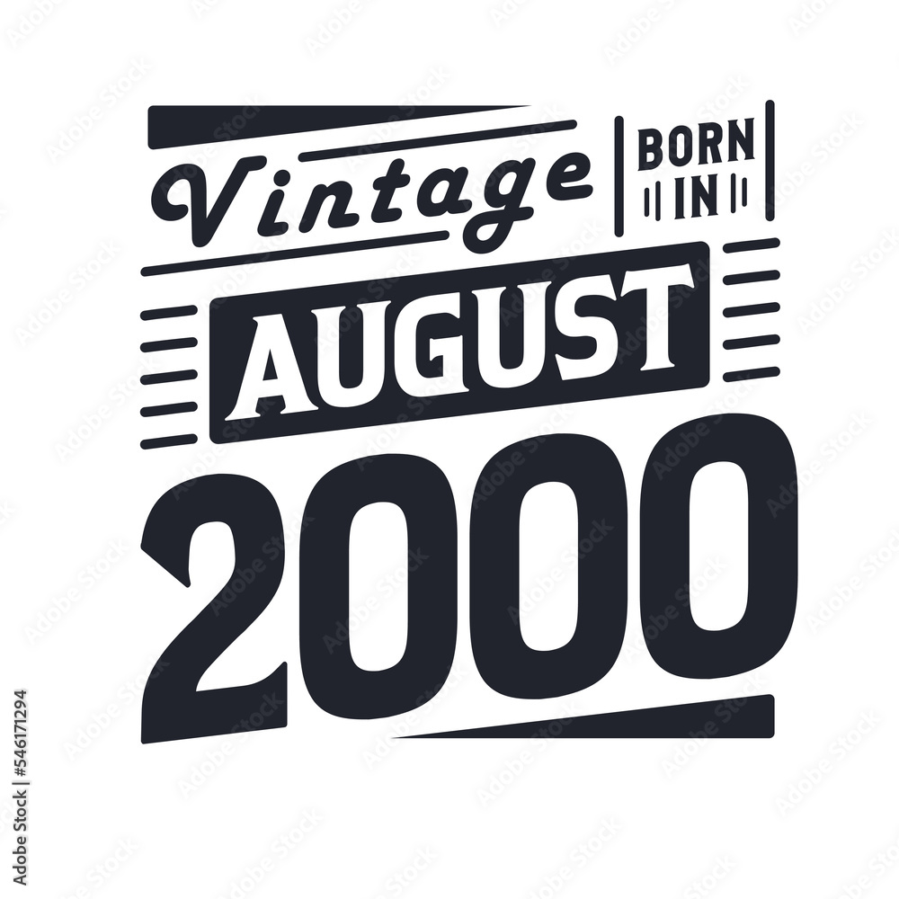 Vintage born in August 2000. Born in August 2000 Retro Vintage Birthday