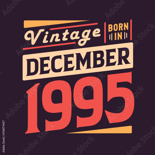 Wallpaper Mural Vintage born in December 1995. Born in December 1995 Retro Vintage Birthday Torontodigital.ca