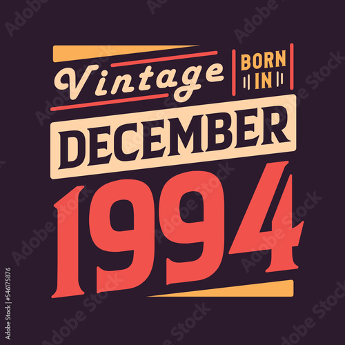 Wallpaper Mural Vintage born in December 1994. Born in December 1994 Retro Vintage Birthday Torontodigital.ca