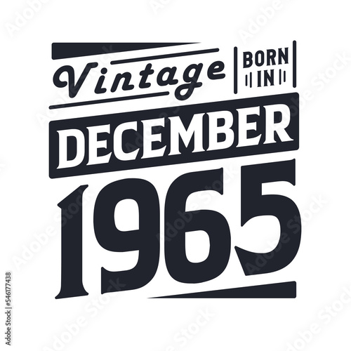 Vintage born in December 1965. Born in December 1965 Retro Vintage Birthday