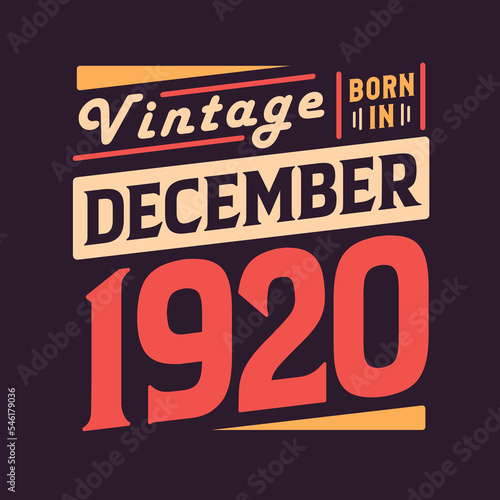 Wallpaper Mural Vintage born in December 1920. Born in December 1920 Retro Vintage Birthday Torontodigital.ca