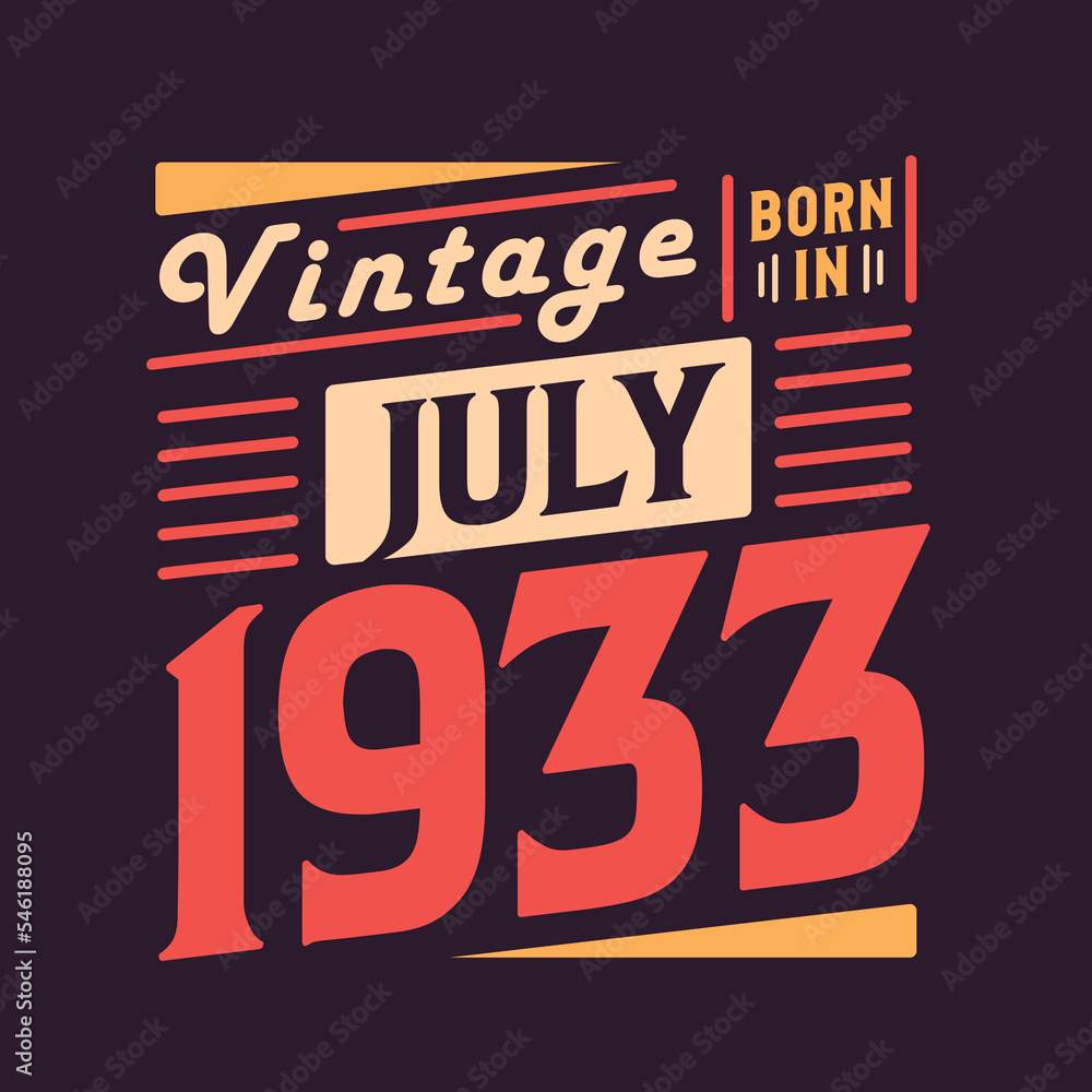 Vintage born in July 1933. Born in July 1933 Retro Vintage Birthday