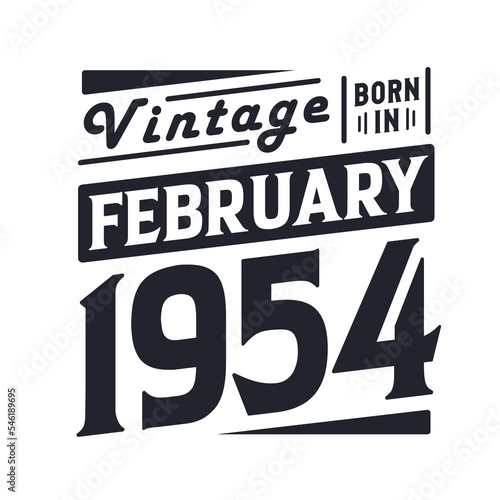 Vintage born in February 1954. Born in February 1954 Retro Vintage Birthday