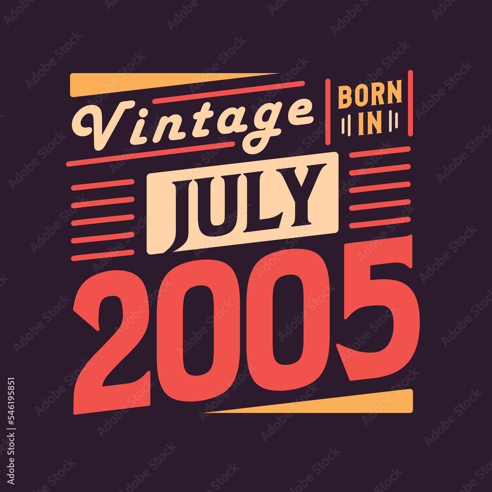 Vintage born in July 2005. Born in July 2005 Retro Vintage Birthday