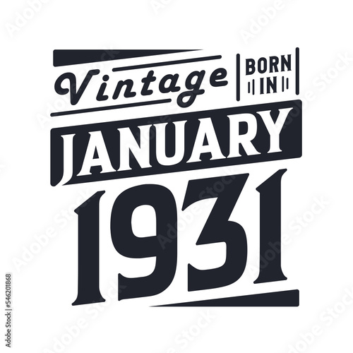 Vintage born in January 1931. Born in January 1931 Retro Vintage Birthday