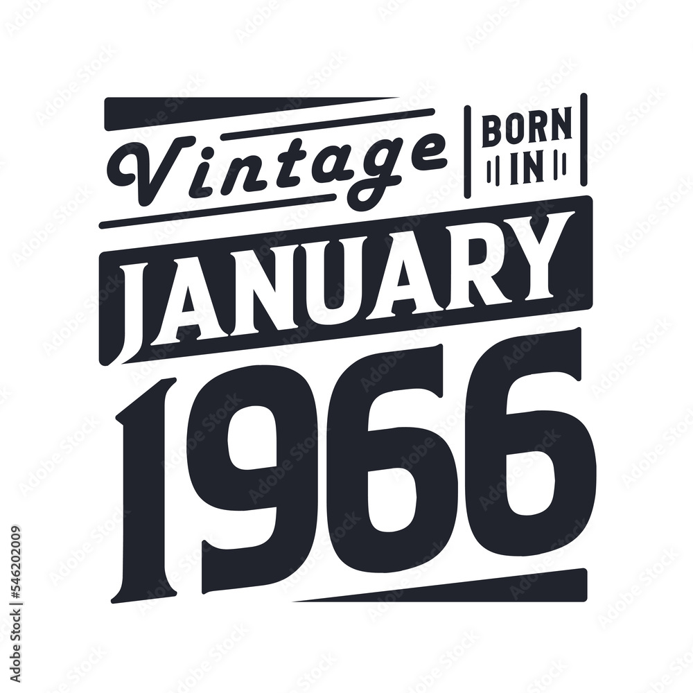 Vintage born in January 1966. Born in January 1966 Retro Vintage Birthday