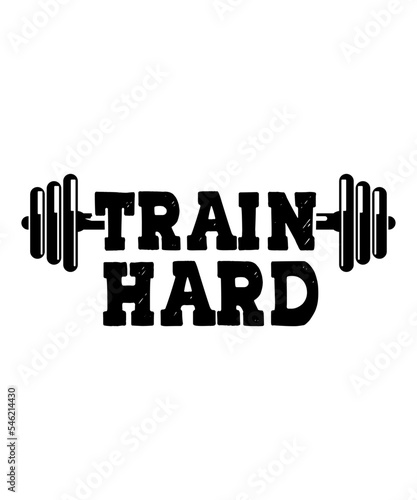 Train hard  working day logo T-shirt design