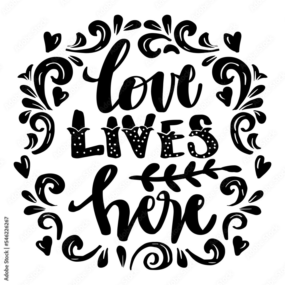 Love live here word hand lettering. Poster quotes. Love live here word hand lettering. Poster quotes.