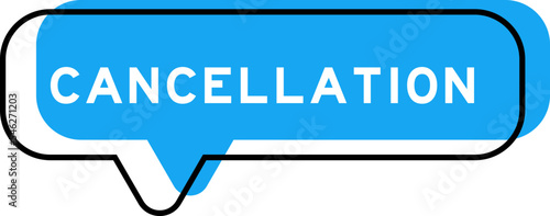 Speech banner and blue shade with word cancellation on white background