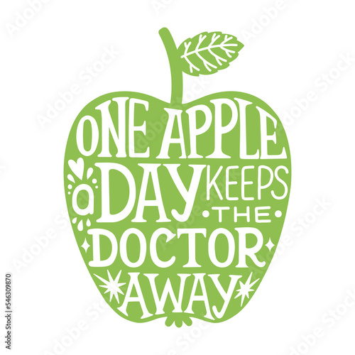 One apple a day keeps the doctor away, hand sketched lettering typography slogan. Green apple illustration