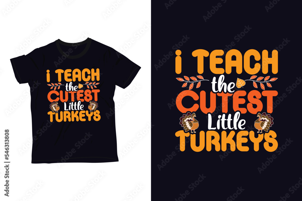 I teach the cutest little turkeys I teach the cutest little turkeys