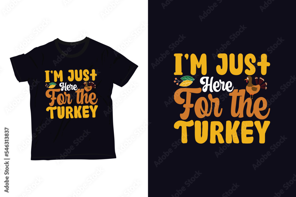 Fototapeta premium I'm just here for the turkey