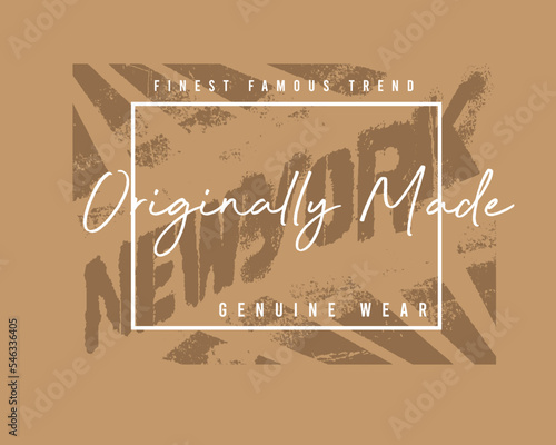New York Originally Made Typography vintage denim clothing Genuine wear finest trend grunge Graphics Design vector t shirt print,poster