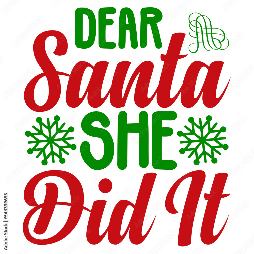 Fototapeta premium Dear Santa She Did It svg