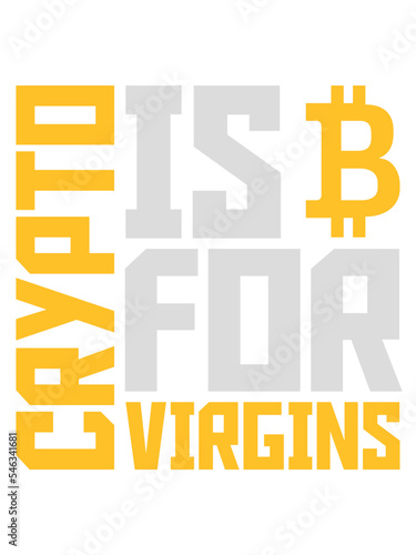 crypto is for virgins 