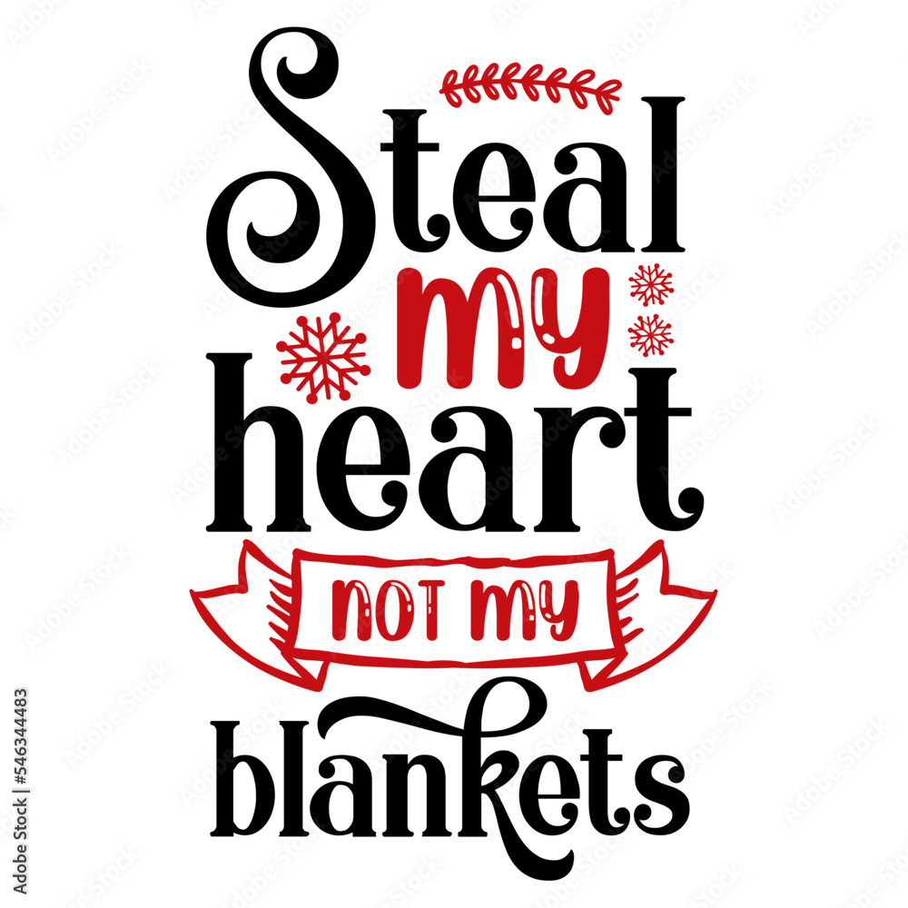 Steal my heart not my blankets SVG