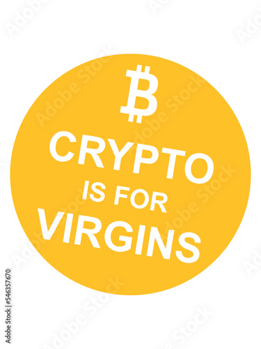 crypto is for virgins 