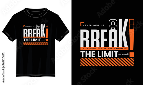break the limit typography t shirt design, motivational typography t shirt design, inspirational quotes t-shirt design, vector quotes lettering t shirt design for print