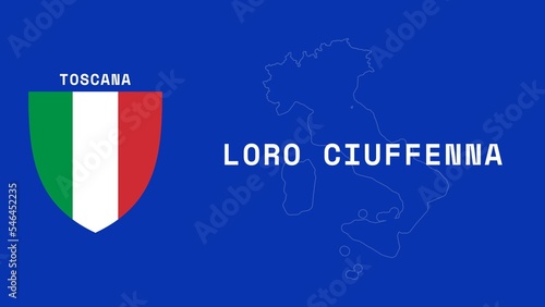 Loro Ciuffenna: Illustration mit dem Ortsnamen der italienischen Stadt Loro Ciuffenna in der Region Toscana photo