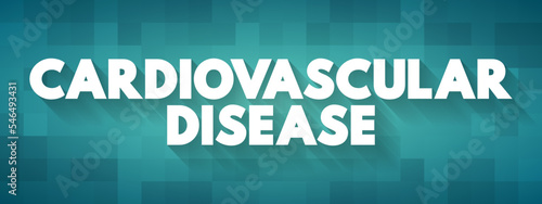 Cardiovascular Disease - group of disorders of the heart and blood vessels, text concept for presentations and reports