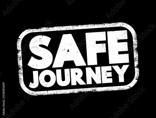 Safe Journey text stamp, concept background