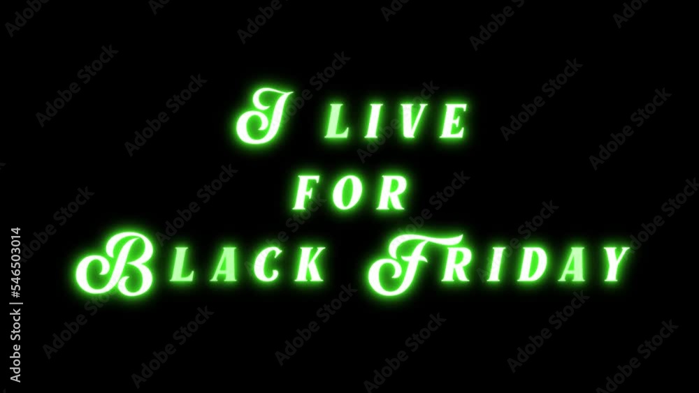 I LIVE FOR BLACK FRIDAY text. Black Friday Concept. Neon inscription on a transparent background. Animate text. Holiday sale. 4K video with copy space. Advertising label to attract buyers I LIVE FOR BLACK FRIDAY text. Black Friday Concept. Neon inscription on a transparent background. Animate text. Holiday sale. 4K video with copy space. Advertising label to attract buyers
