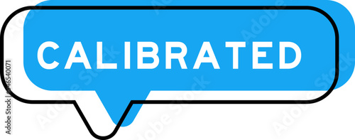 Speech banner and blue shade with word calibrated on white background