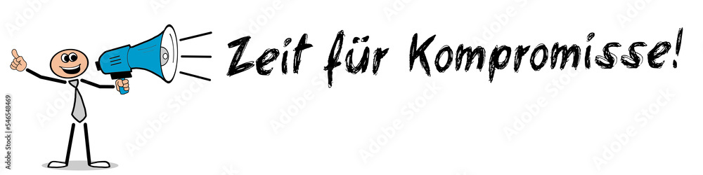Zeit für Kompromisse! Zeit für Kompromisse!