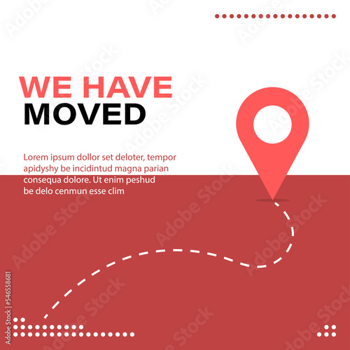 We Have Moved. Indicated Place. Red Banner