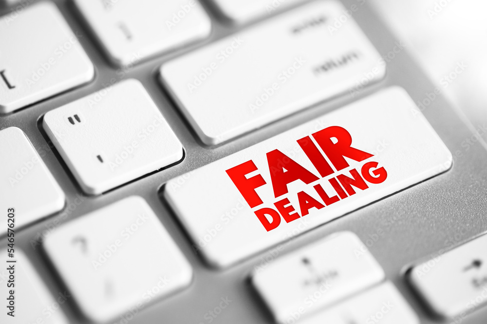 Fair Dealing - limitation and exception to the exclusive right granted by copyright law to the author of a creative work, text button on keyboard - obrazy, fototapety, plakaty 
