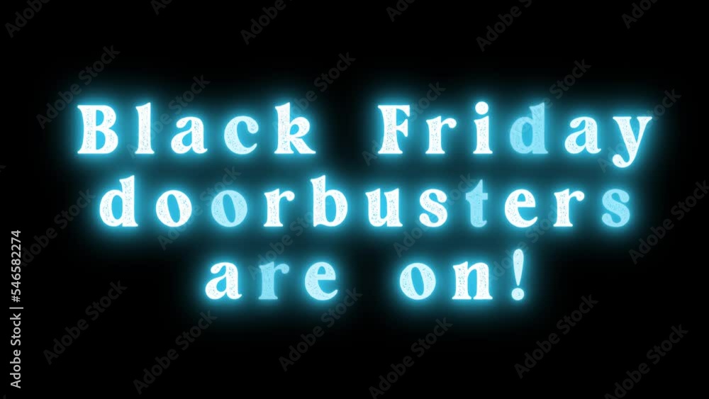 BLACK FRIDAY DOORBUSTERS ARE ON text. Black Friday Concept. Neon inscription on a transparent background. Animate text. Footage. Holiday sale. 4K video with copy space. Advertising label. Social media BLACK FRIDAY DOORBUSTERS ARE ON text. Black Friday Concept. Neon inscription on a transparent background. Animate text. Footage. Holiday sale. 4K video with copy space. Advertising label. Social media