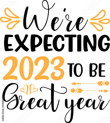 we're expecting 2023 to be great year