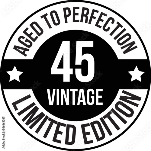 Aged to perfection 45vintage limited edition design