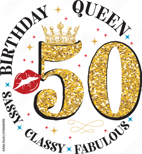 sassy classy fabulous 50 birthday queen design