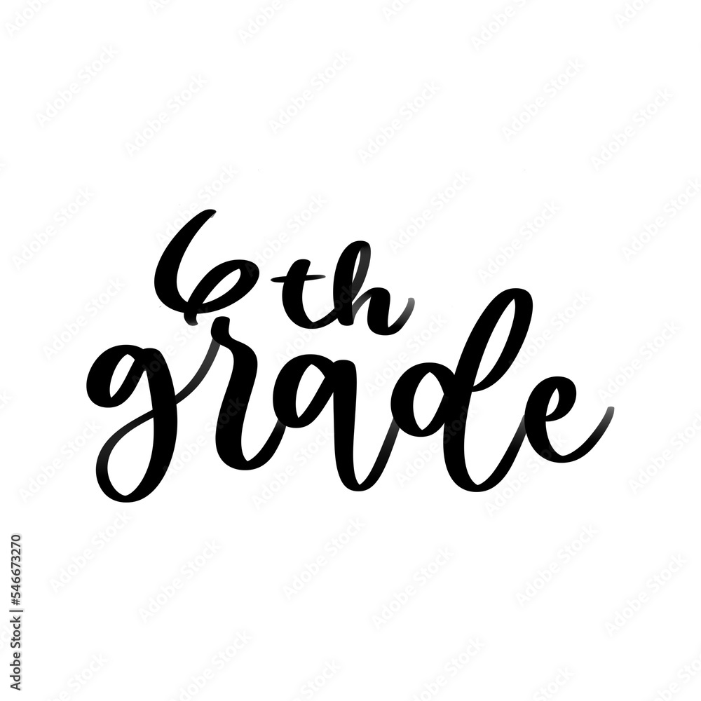 Isolated word 6th Grade written in hand lettering Isolated word 6th Grade written in hand lettering