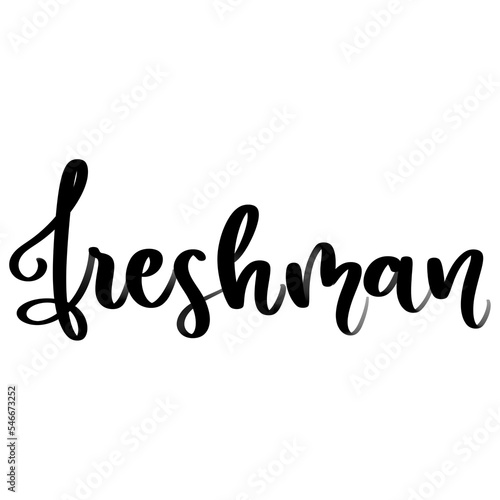 Isolated word freshman written in hand lettering photo