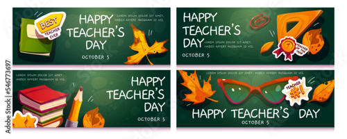 Happy teacher day cartoon banners with school educational supplies and tools. Autumn maple leaves, glasses, textbooks, notebook, pencil, ruler. Backgrounds for 5th october holiday Vector illustration