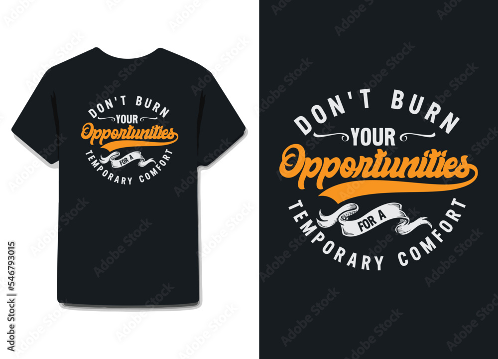 Don't burn your opportunities for a temporary comfort inspiration inspirational creative motivational illustration typographic vintage print beautiful awesome Don't burn your opportunities for a temporary comfort inspiration inspirational creative motivational illustration typographic vintage print beautiful awesome