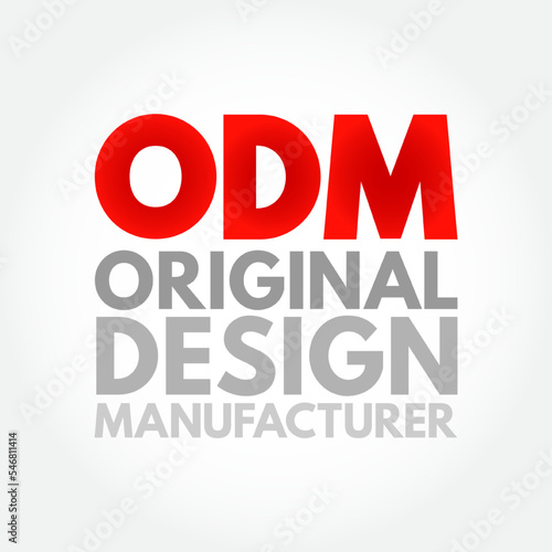 ODM Original Design Manufacturer - company that designs and manufactures a product, as specified, that is eventually rebranded by another firm for sale, acronym text concept background