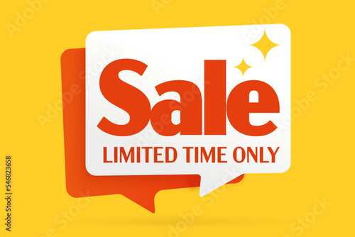 Sale limited time only promotion sticker label. Web banner design element with speech bubble and discount announcing text vector illustration. Sale offer for shopping on weekend or black fiday
