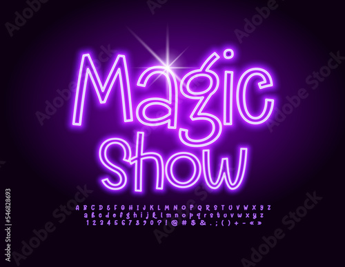 Vector glowing banner Magic Show. Violet playful Font. Funny Neon Alphabet Letters and Numbers set