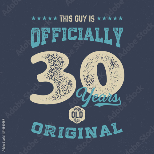 This Guy Is Officially 30 - Fresh Birthday Design. Good For Poster, Wallpaper, T-Shirt, Gift.