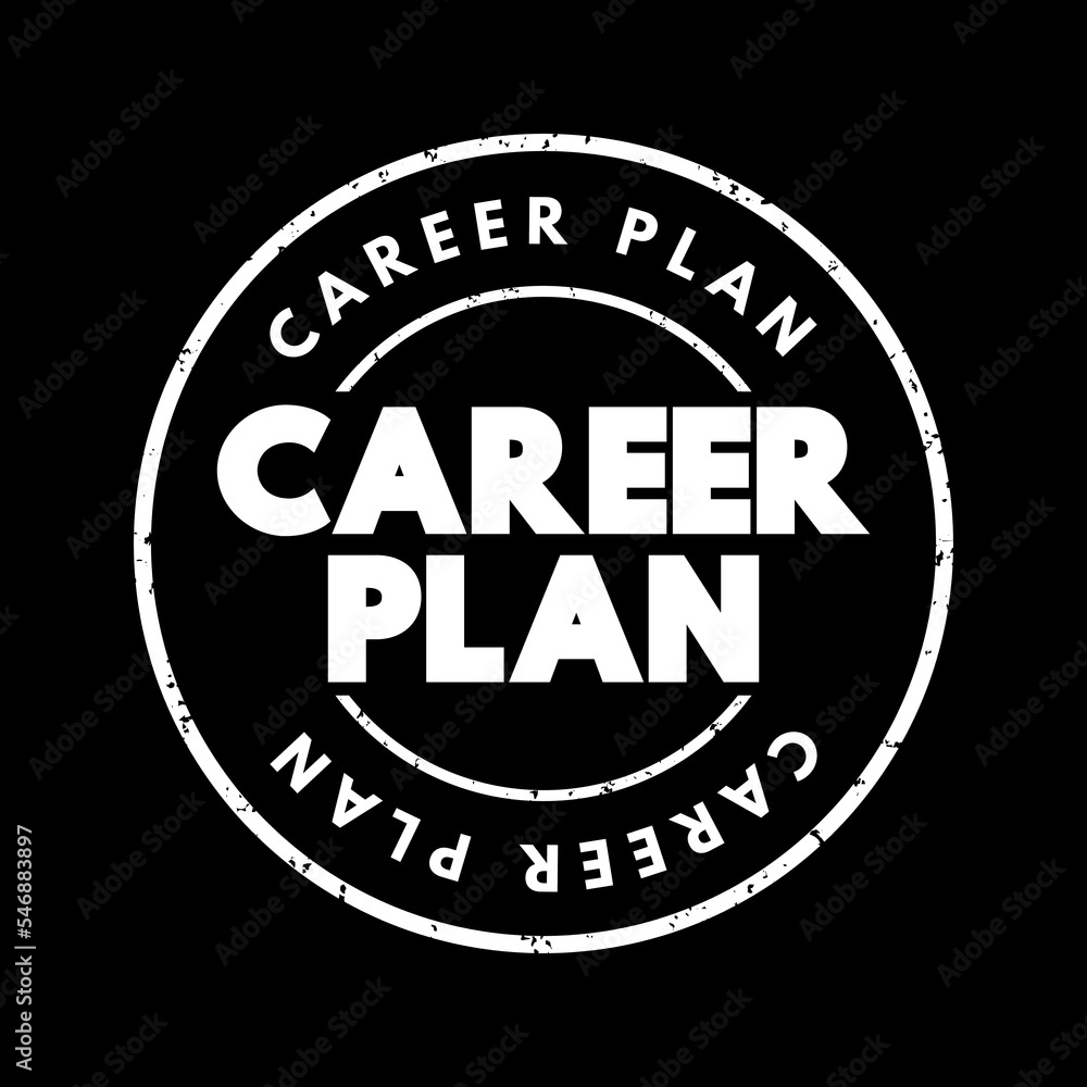 Career Plan - list of steps you can take to accomplish goals in your professional future, text concept stamp
